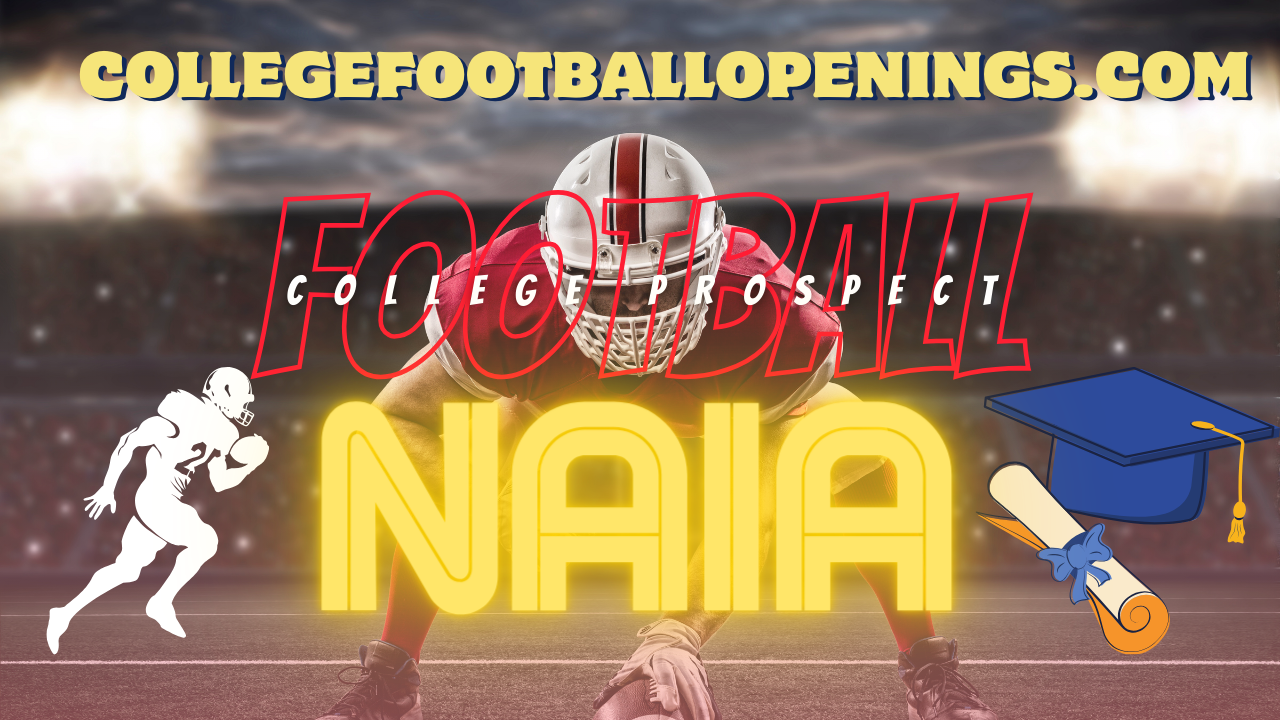 NAIA Recruiting All Positions! 2024 - College Football Openings