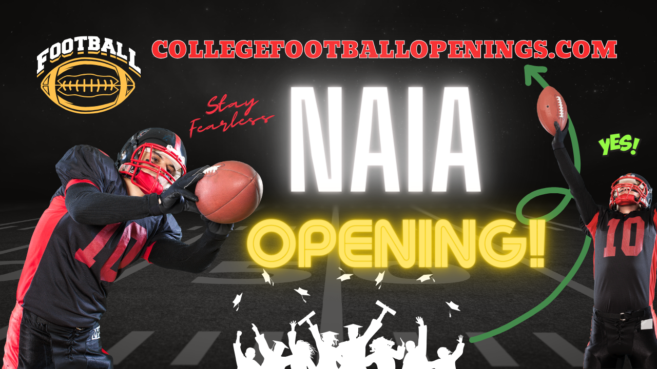 NAIA Recruiting Last Position! 2024 College Football Openings